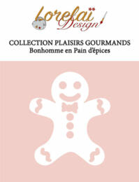 Dies Matrice de découpe - BONHOMME EN PAIN D'EPICES - Collection PLAISIRS GOURMANDS - Lorelai Design