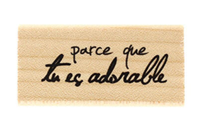 DESTOCKAGE - Tampon Bois Florilèges Design - Tu es Adorable