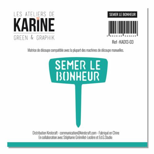 Dies Découpe Les Ateliers de Karine - Matrice de découpe SEMER LE BONHEUR Green & Graphic