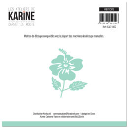 Dies Découpe Les Ateliers de Karine - Matrice de découpe HIBISCUS - Carnet de Route