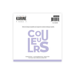 Dies Découpe Les Ateliers de Karine - Matrice de découpe  COULEURS - Collection RAINBOW