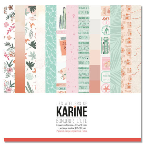 Les Ateliers de Karine - BONJOUR L'ETE -  LE KIT ( 6 papiers + 1 calque Exclu du Kit )